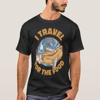 Camiseta I Travel For The Food Restaurant Food Critic