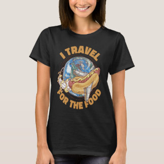 Camiseta I Travel For The Food Restaurant Food Critic