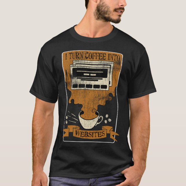 Camiseta I Turn Coffee Into Websites Front End Developer We (Anverso)