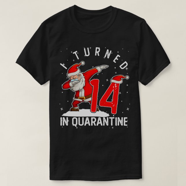 Camiseta I Turned 14 In Quarantine Dabbing Hipster Santa 14 (Diseño del anverso)