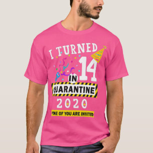 Camiseta I turned 14 in quarantine Tee14th birthday Teenage