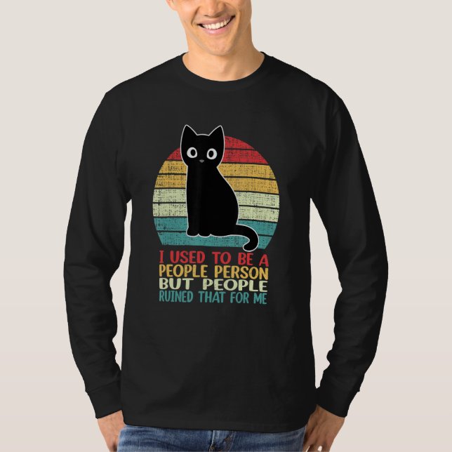 Camiseta I Used To Be A People Person Funny Black Cat (Anverso)