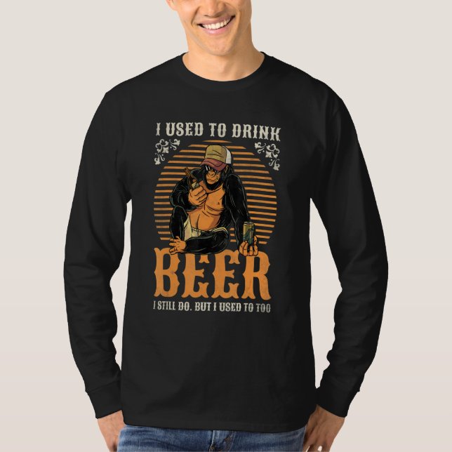 Camiseta I Used To Drink Beer  I Still Do  Beer Day (Anverso)