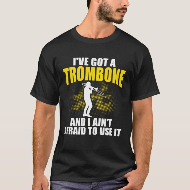 Camiseta I ve Got A Trombone Player Expert Musician Music P (Anverso)