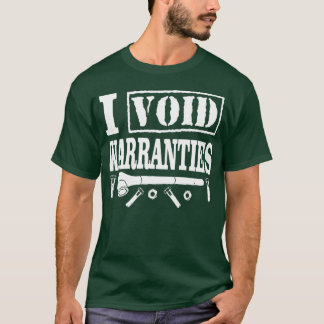 Camiseta I Void Warranties Funny Mechanic