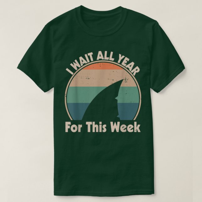 Camiseta I Wait All Year For This Week Funny Shark  (Diseño del anverso)