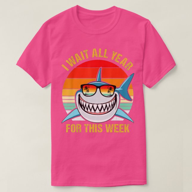 Camiseta I Wait All Year For This Week  Funny Sharks  (21)  (Diseño del anverso)