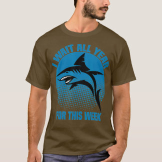 Camiseta I Wait All Year For This Week  Funny Sharks  (81)
