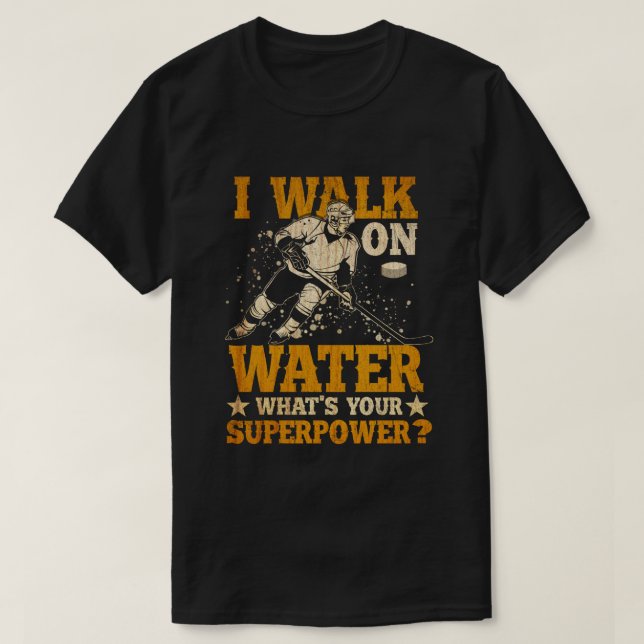 Camiseta i walk on water what's your superpower  (Diseño del anverso)
