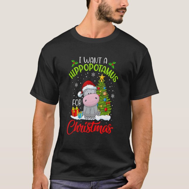 Camiseta I Want A Hippopotamus For Christmas Cute Hippo Xma (Anverso)