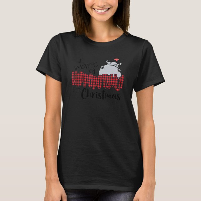 Camiseta I Want A Hippopotamus For Christmas Hippo Buffalo  (Anverso)