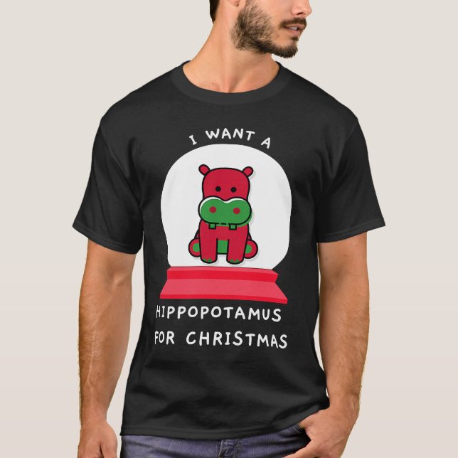 Camiseta I Want A Hippopotamus For Christmas Snowglobe Esse (Anverso)