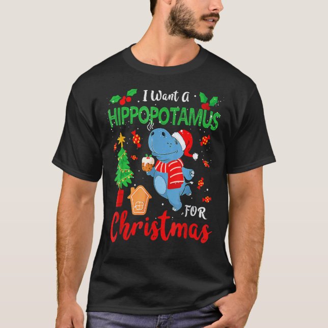 Camiseta I Want A Hippopotamus For Christmas Xmas Hippo for (Anverso)