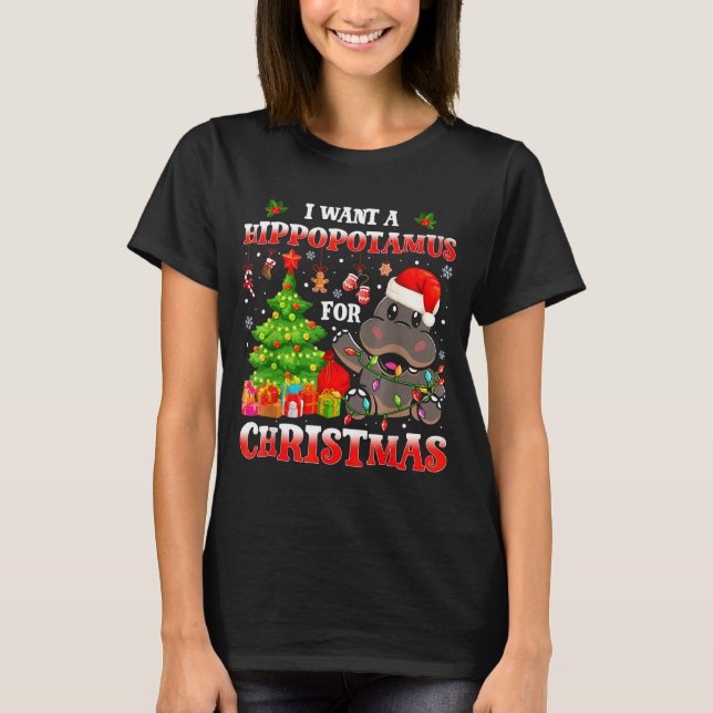 Camiseta I Want A Hiptamus Christmas Funny Xmas Hip Lover  (Anverso)