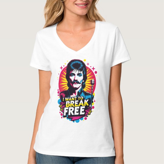 Camiseta I Want to Break Free (Anverso)