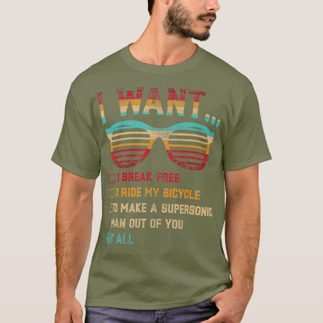 Camiseta I Want To Break Free To Ride My Bicycle It All (Anverso)