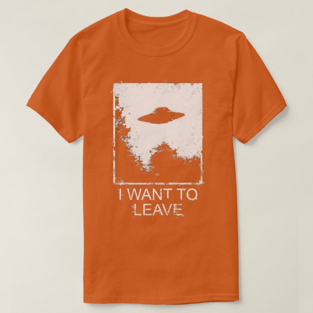 Camiseta I Want To Leave  (Diseño del anverso)
