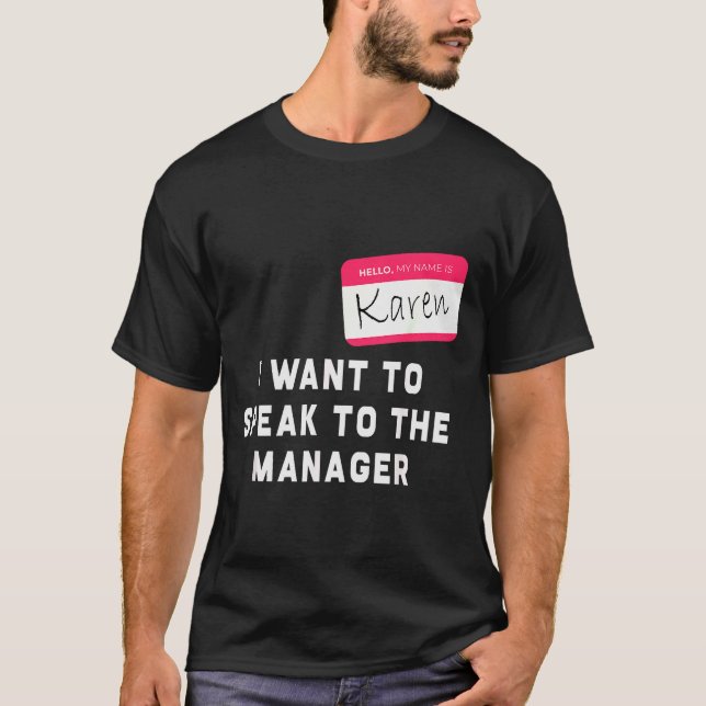 Camiseta I Want To Speak To The Manager Karen Halloween Cos (Anverso)