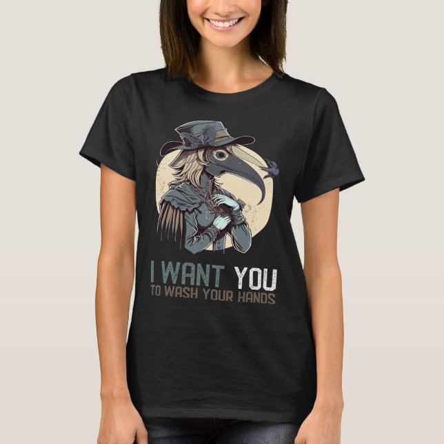 Camiseta I Want You To Wash Your Hands Female Plague Doctor (Anverso)