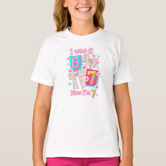 Camiseta I Was 6, Now I’m 7 Birthday Girl Shirt