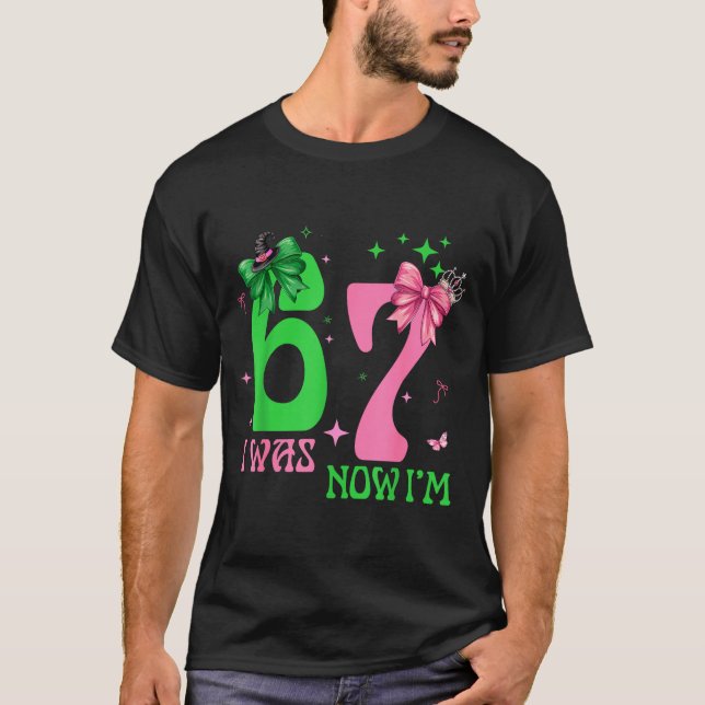 Camiseta I Was 6 Now I'm 7 67 Birthday Witch Nk Green Birth (Anverso)