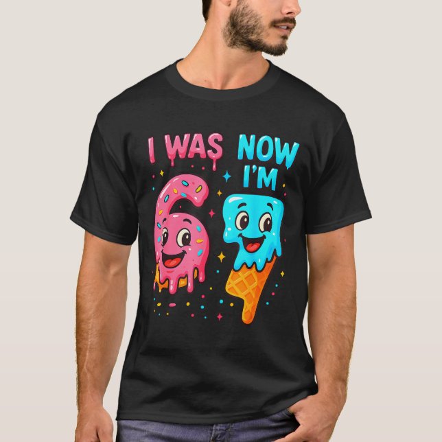 Camiseta I Was 6 Now I'm 7 Years Old Birthday 67 Ice Cream  (Anverso)
