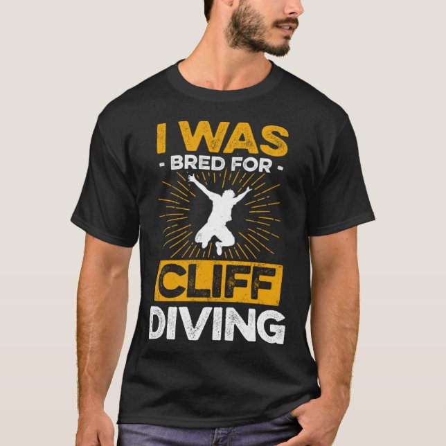 Camiseta I Was Bred For Cliff Diving Tombstoning Watersport (Anverso)