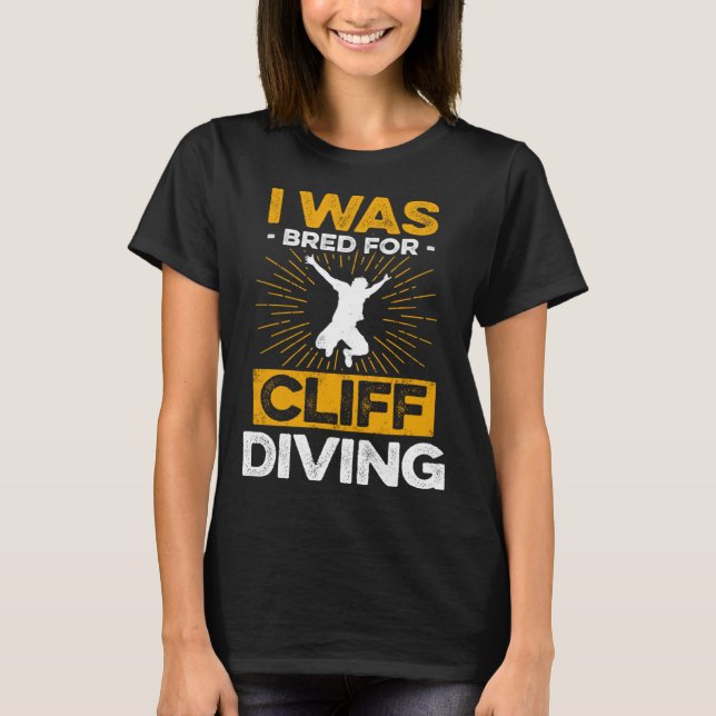 Camiseta I Was Bred For Cliff Diving Tombstoning Watersport (Anverso)