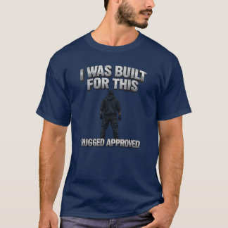 CAMISETA I WAS BUILT FOR THIS T-SHIRT (LEGACY EDITION)