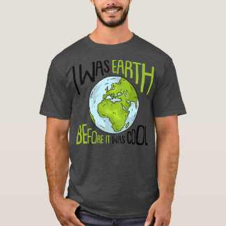 Camiseta I Was Earth Before It Was Cool Space Astronaut 