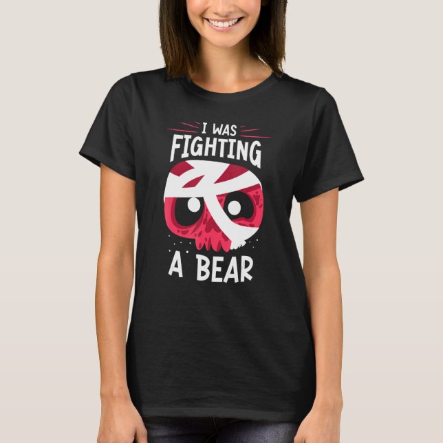 Camiseta I Was Fighting A Bear Patient Survivor Recovery Re (Anverso)