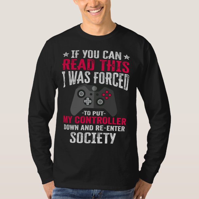 Camiseta i was forced to put my controller   gaming  gamer (Anverso)