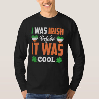 Camiseta I Was Irish Before It Was Cool C Shamrock