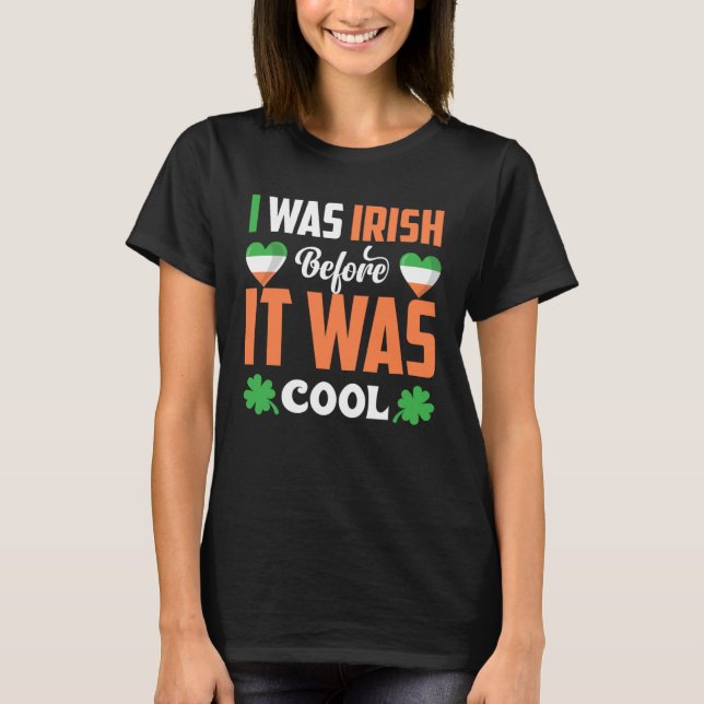 Camiseta I Was Irish Before It Was Cool C Shamrock (Anverso)
