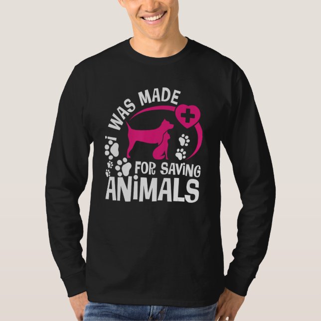 Camiseta I Was Made For Saving Animals Rescue Veterinary Ve (Anverso)