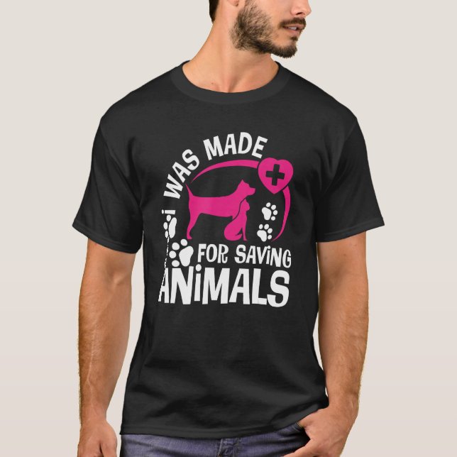 Camiseta I Was Made For Saving Animals Rescue Veterinary Ve (Anverso)
