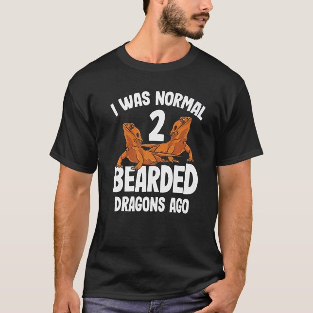Camiseta I Was Normal 2 Bearded Dragons Ago Cute Women Men  (Anverso)