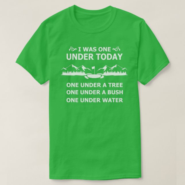 Camiseta I was one under today Funny golf (Diseño del anverso)