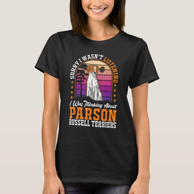 Camiseta I was thinking about Parson Russell Terriers (Anverso)