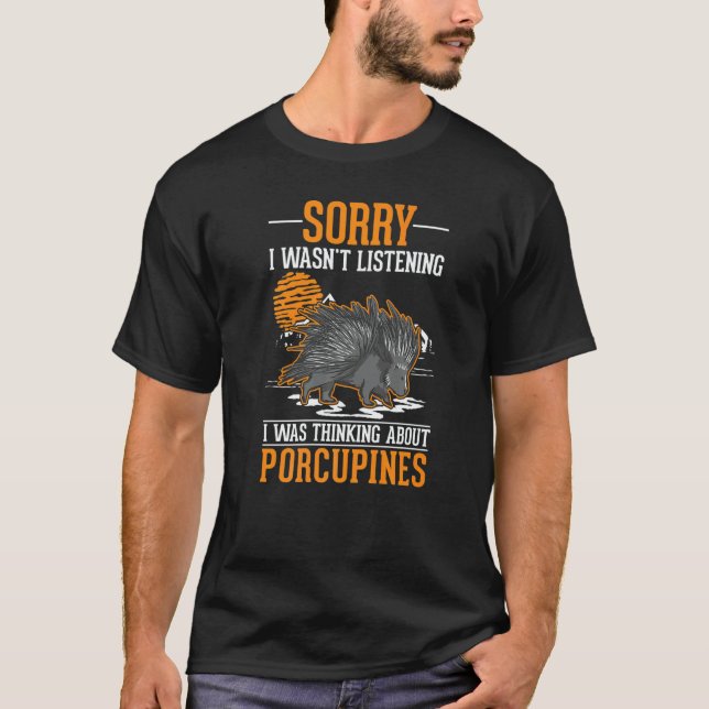Camiseta I was thinking about Porcupines (Anverso)