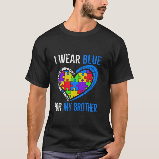 Camiseta I Wear Blue For My Brother Autism Awareness day Br (Anverso)