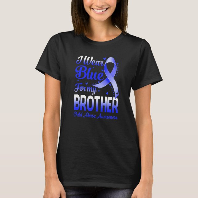Camiseta I Wear Blue For My Brother Child Abuse Awareness (Anverso)