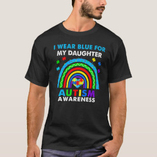 Camiseta I Wear Blue For My Daughter Autism Awareness Rainb