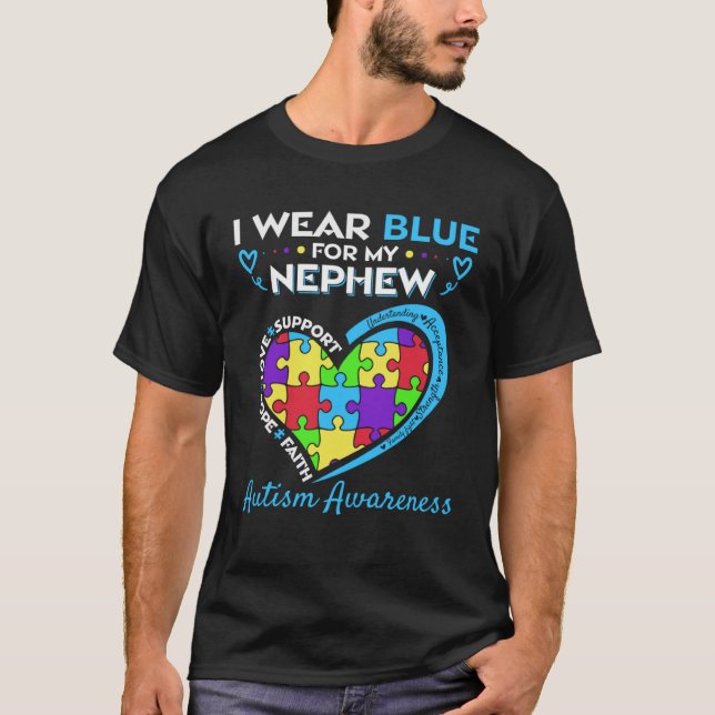 Camiseta I Wear Blue For My Nephew Autism Awareness Month U (Anverso)