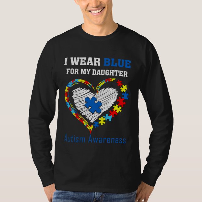 Camiseta I Wear Blue ForMy Daughter Autism Awareness Month  (Anverso)