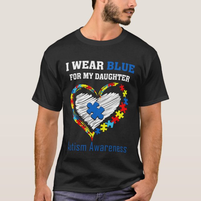 Camiseta I Wear Blue ForMy Daughter Autism Awareness Month  (Anverso)
