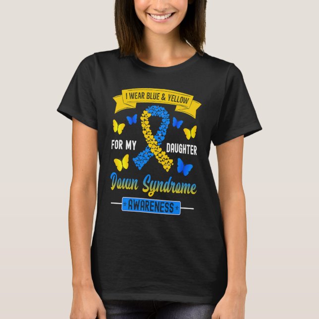 Camiseta I Wear Blue & Yellow For My Daughter Down Syndrome (Anverso)