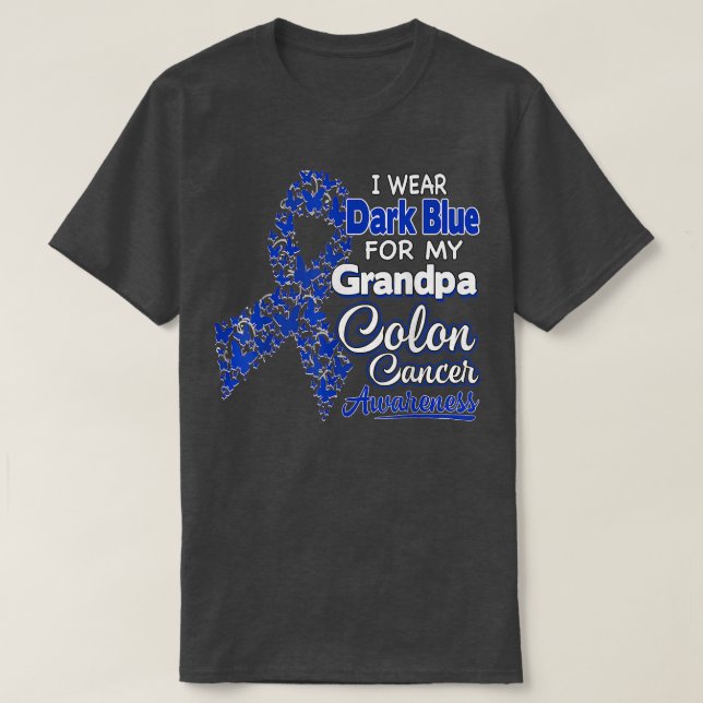 Camiseta I Wear Dark Blue For My Grandpa  Colon Cancer Awar (Diseño del anverso)