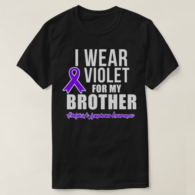 Camiseta I Wear for Brother Hodgkins Lymphoma Awareness  (Diseño del anverso)