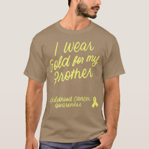Camiseta I Wear Gold for My Brother Childhood Cancer Awaren